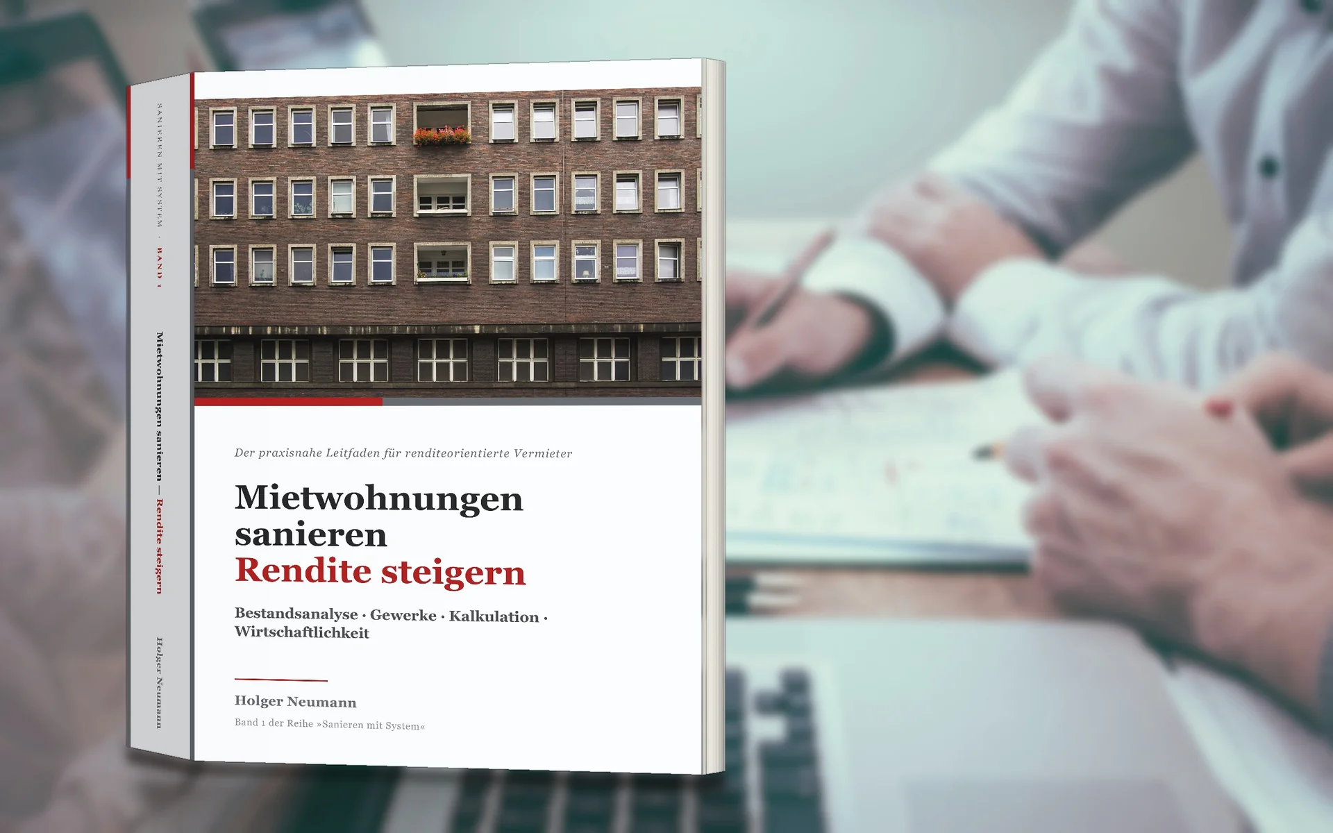 Fachbuch „Sanieren mit System“ Band 1 für Vermieter im Business-Umfeld